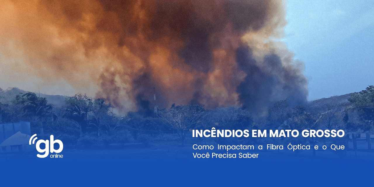 Como as queimadas afetam a infraestrutura de internet